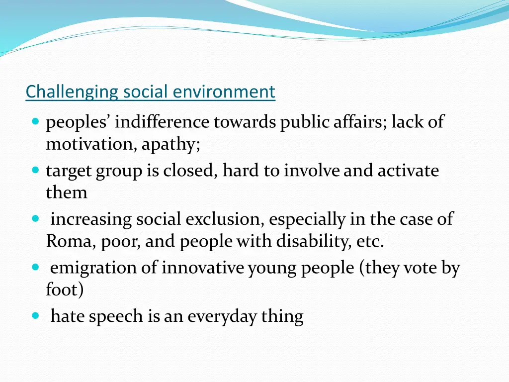 challenging social environment