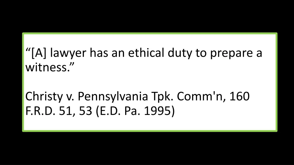 a lawyer has an ethical duty to prepare a witness