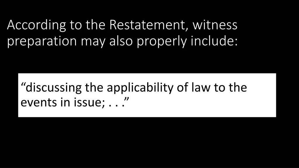 according to the restatement witness preparation 1