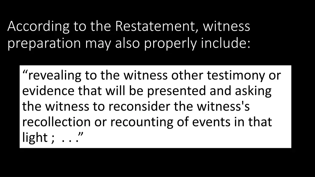 according to the restatement witness preparation 2
