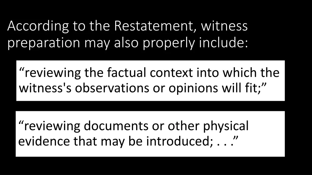 according to the restatement witness preparation 3