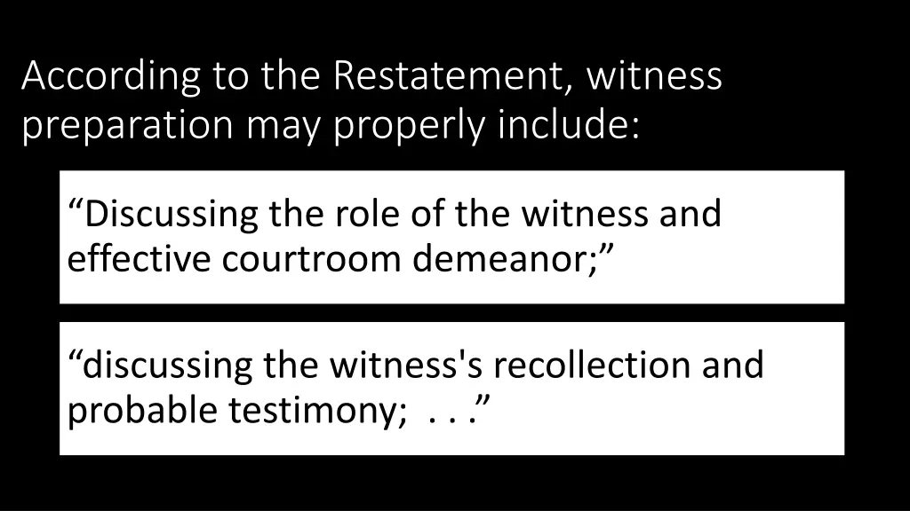 according to the restatement witness preparation