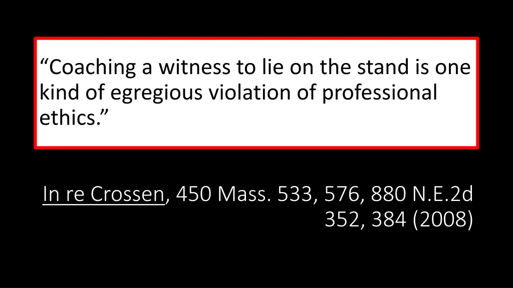 coaching a witness to lie on the stand