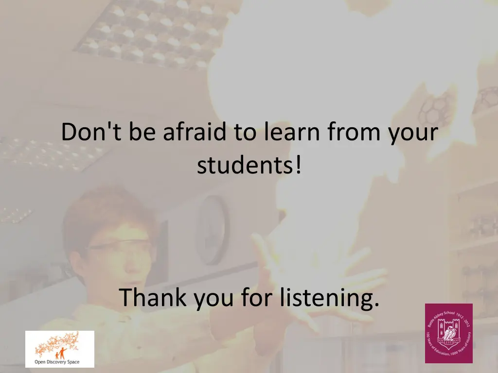 don t be afraid to learn from your students