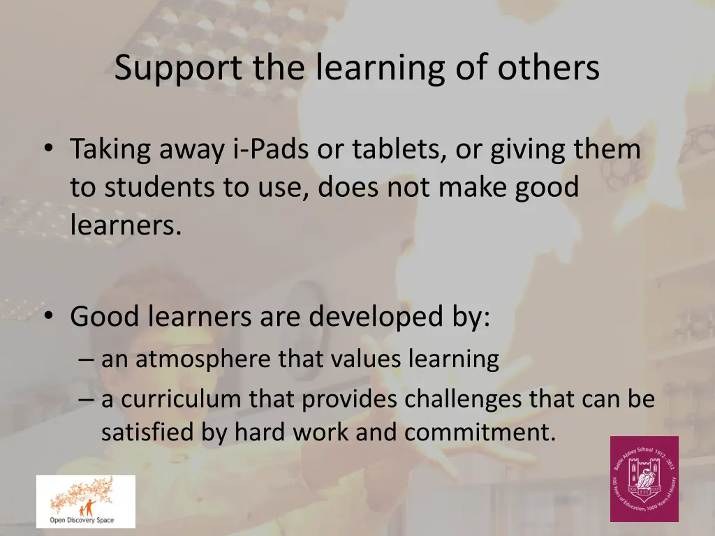 support the learning of others