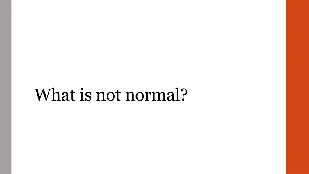 what is not normal