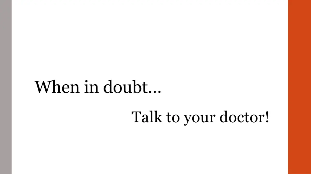 when in doubt