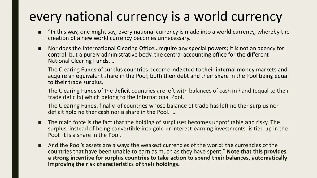 every national currency is a world currency