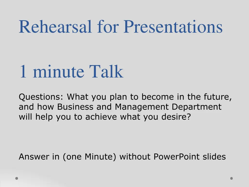 rehearsal for presentations