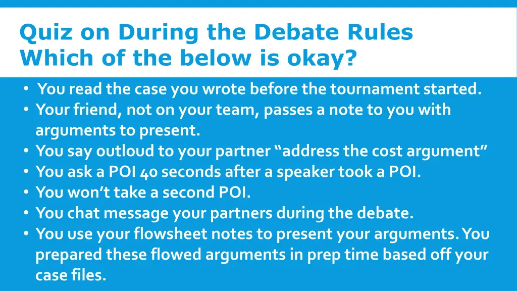 quiz on during the debate rules which