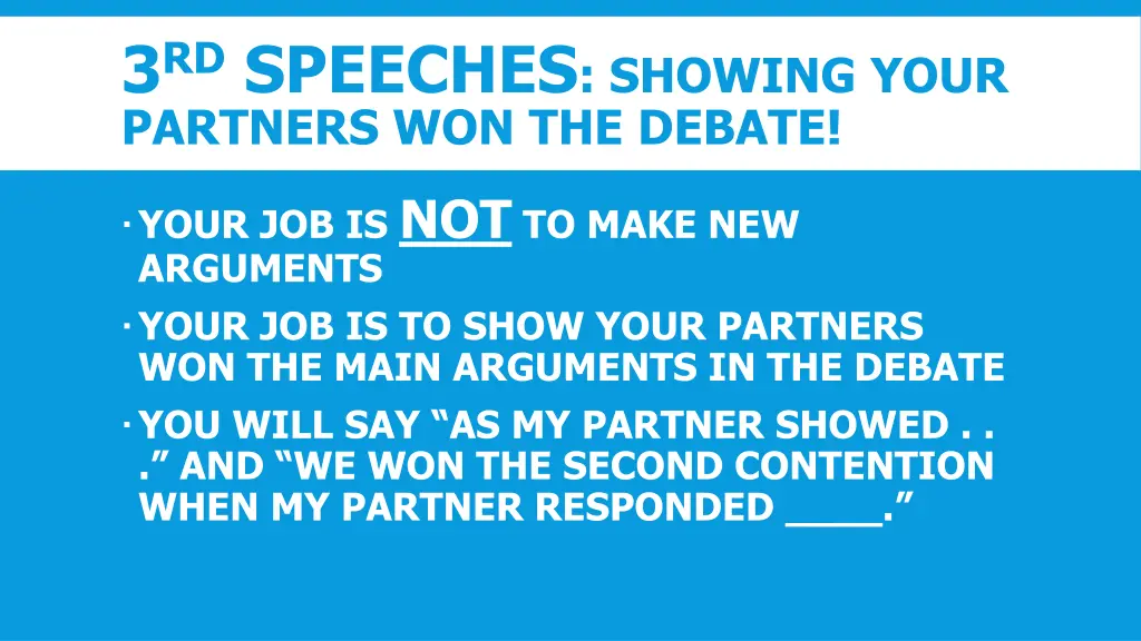3 rd speeches showing your partners won the debate