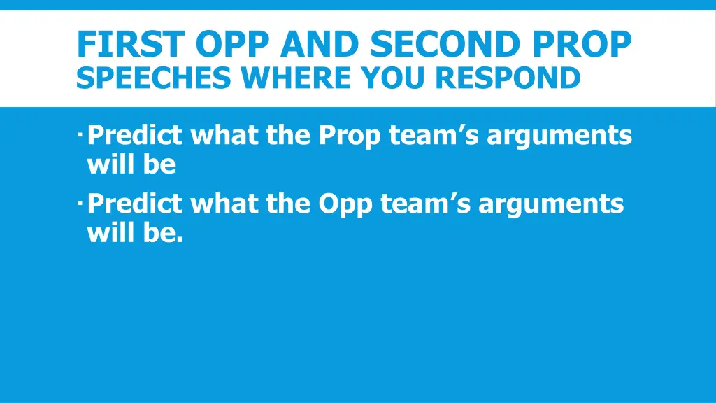 first opp and second prop speeches where