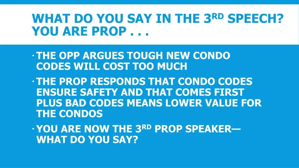 what do you say in the 3 rd speech you are prop 1
