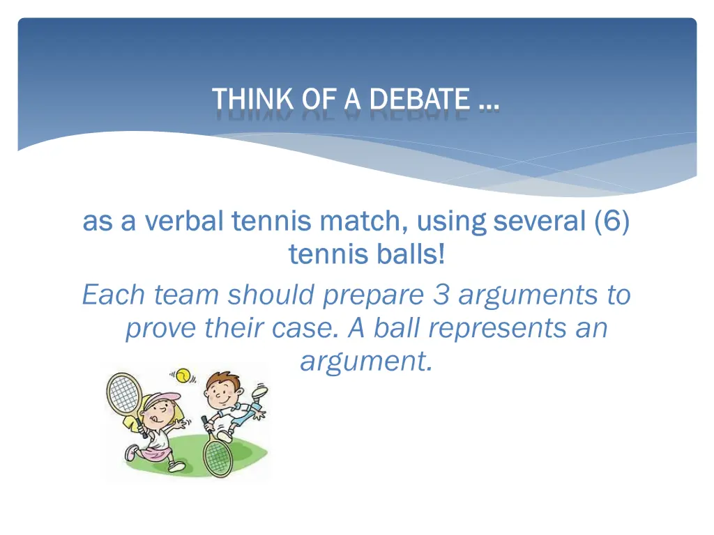 think of a debate think of a debate