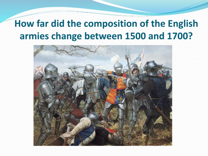 how far did the composition of the english armies