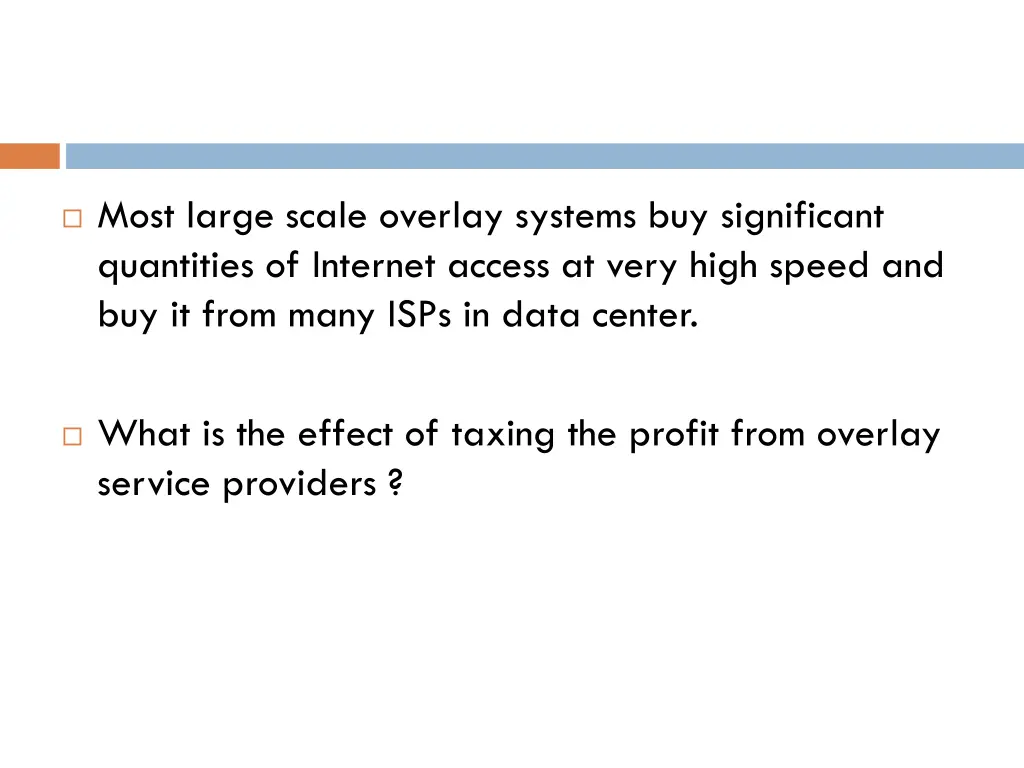 most large scale overlay systems buy significant