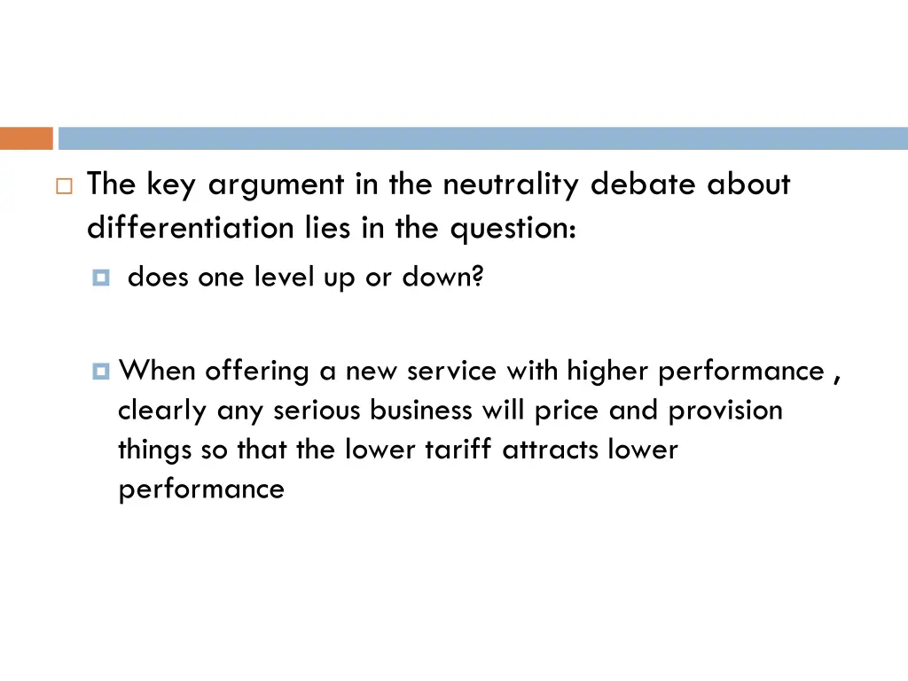 the key argument in the neutrality debate about