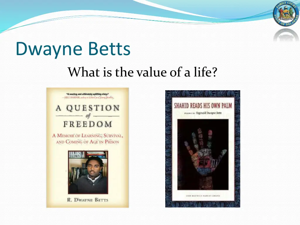 dwayne betts what is the value of a life