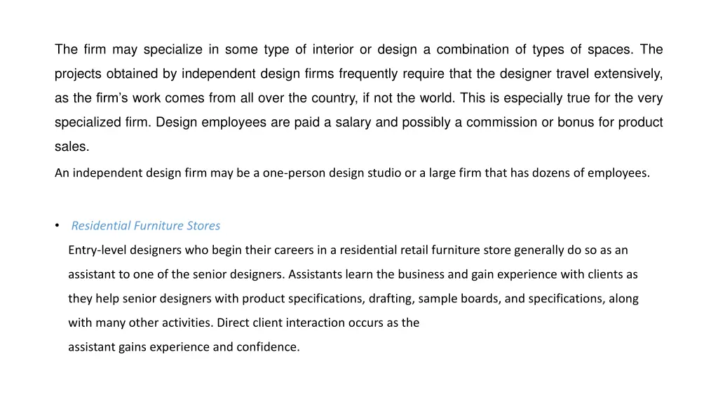 the firm may specialize in some type of interior