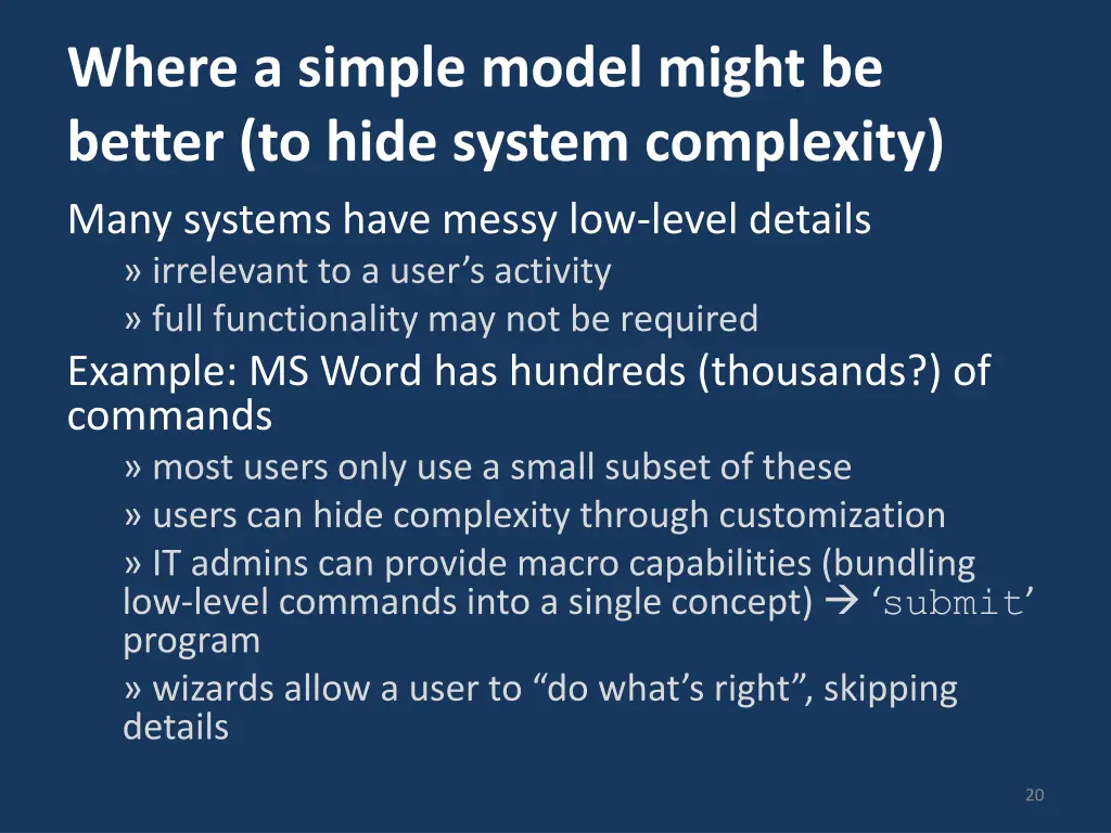 where a simple model might be better to hide