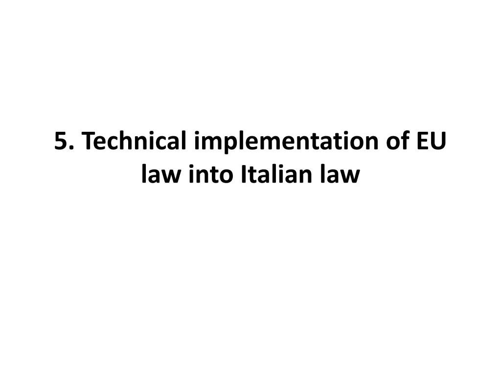 5 technical implementation of eu law into italian