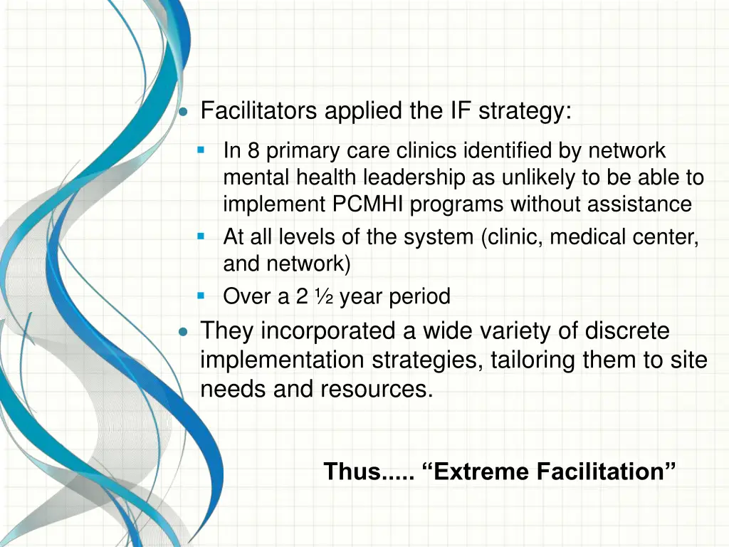 facilitators applied the if strategy