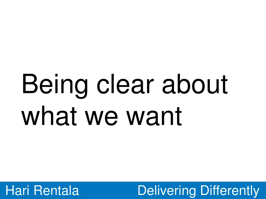 being clear about what we want