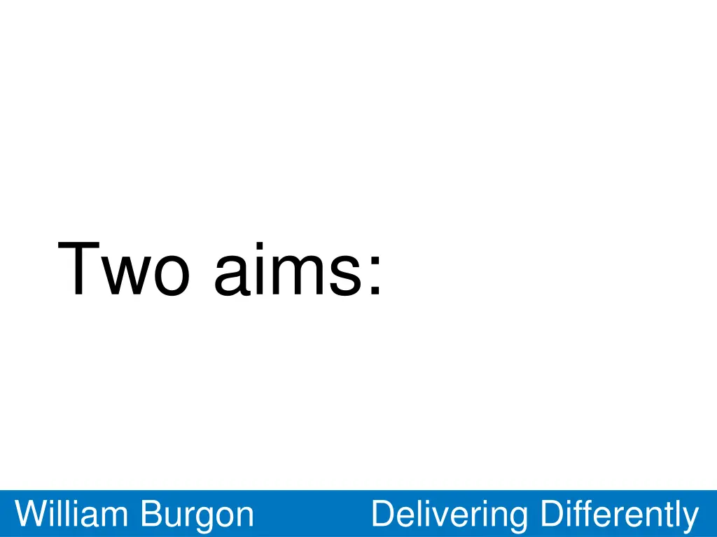 two aims