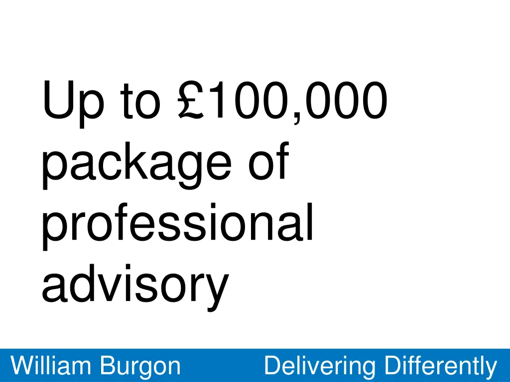 up to 100 000 package of professional advisory