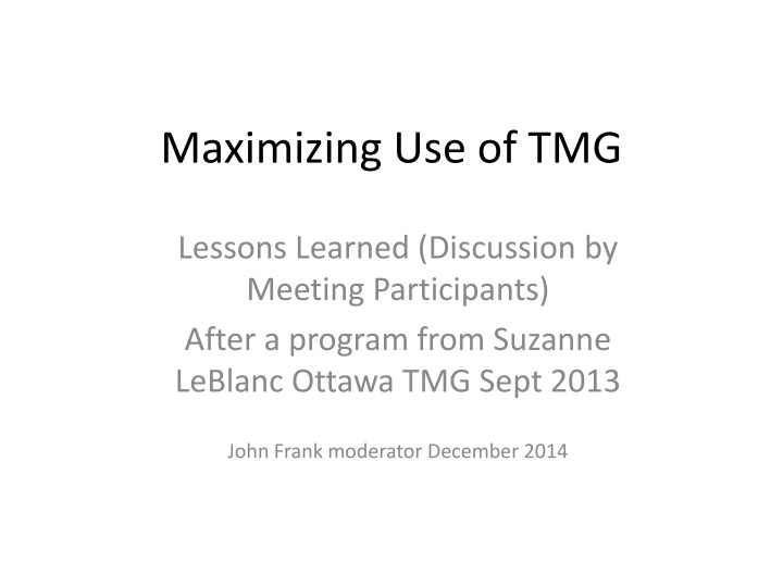 maximizing use of tmg