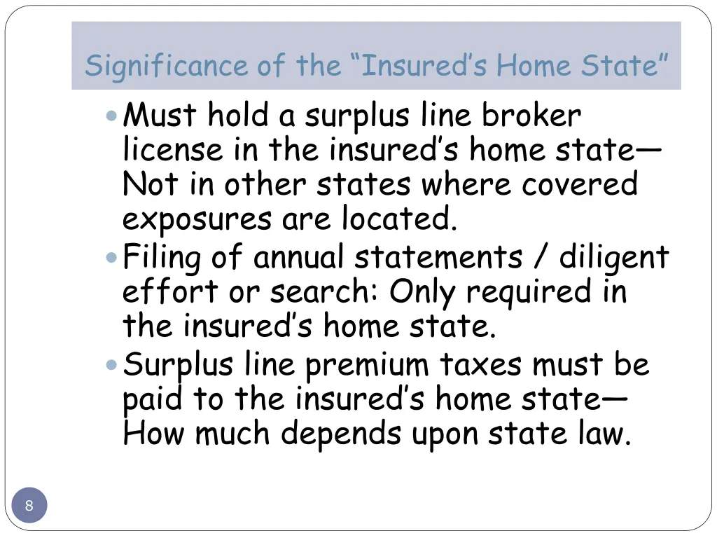 significance of the insured s home state must
