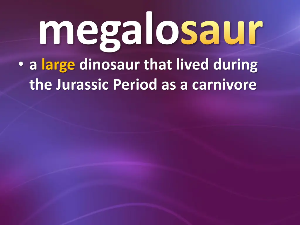 megalosaur a large dinosaur that lived during