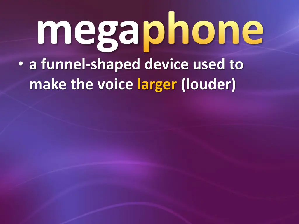 megaphone a funnel shaped device used to make