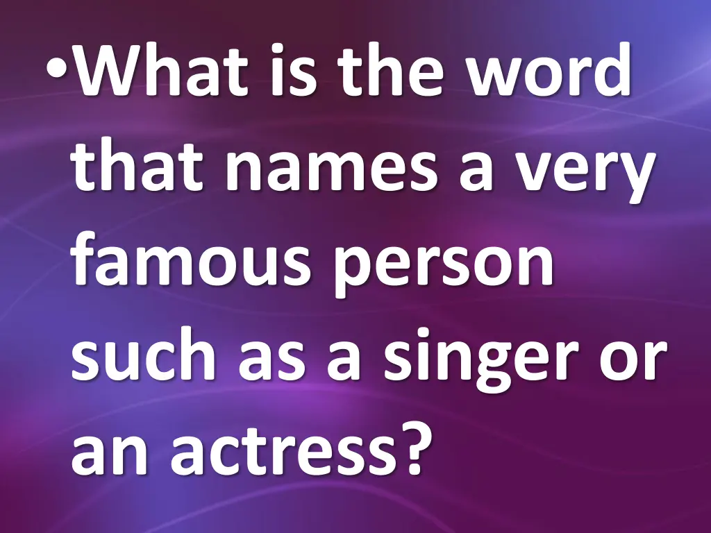 what is the word that names a very famous person