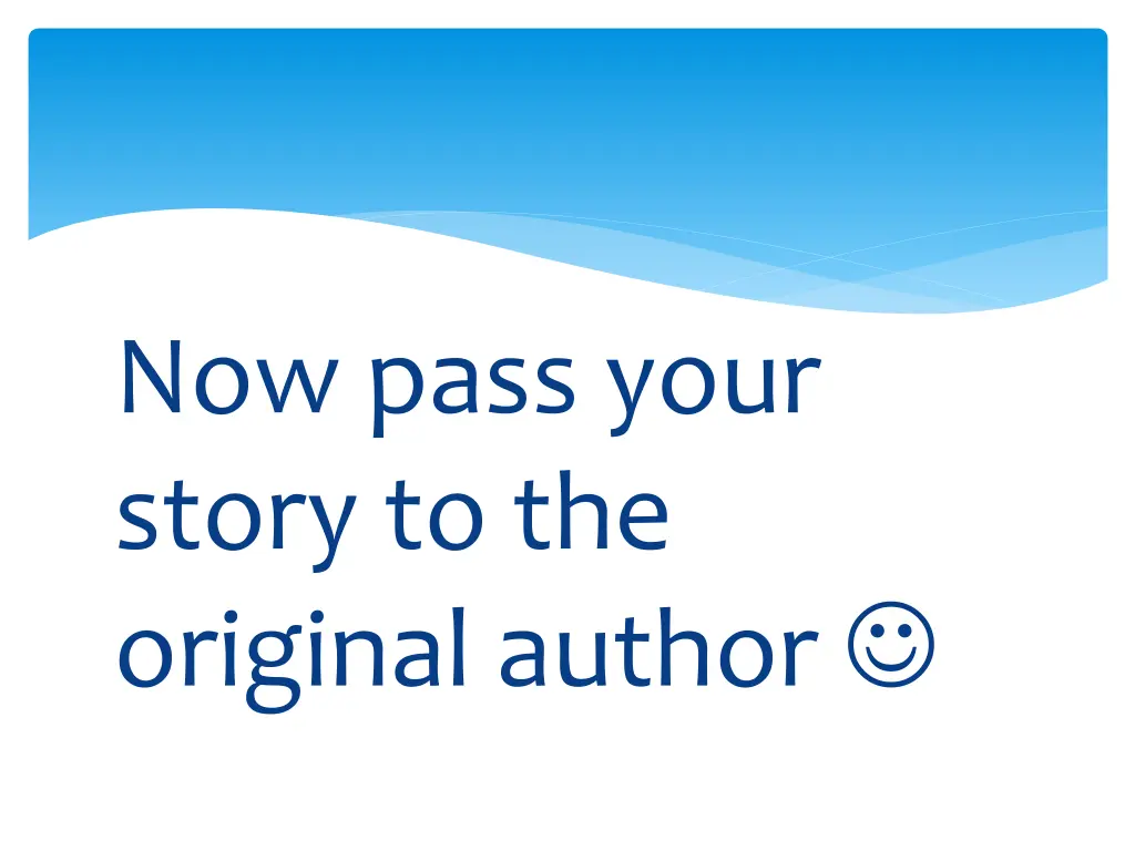 now pass your story to the original author