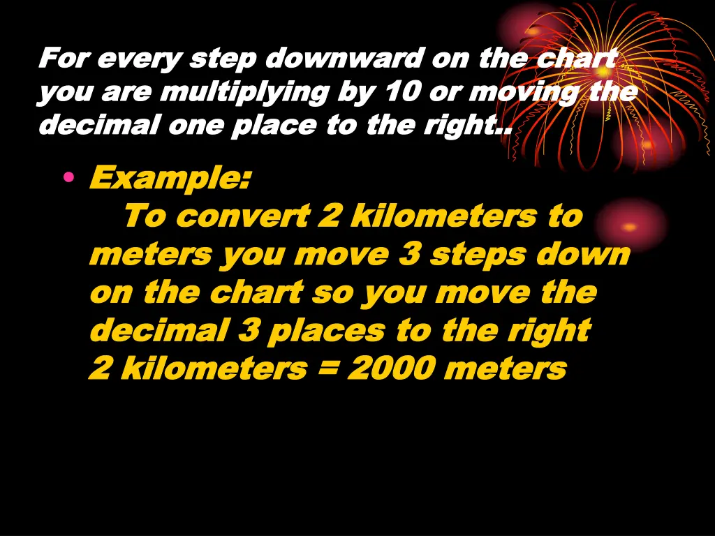for every step downward on the chart for every