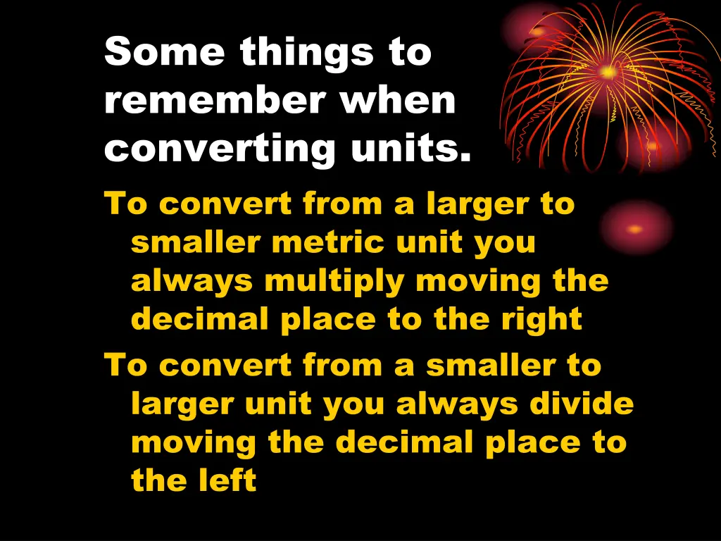 some things to remember when converting units