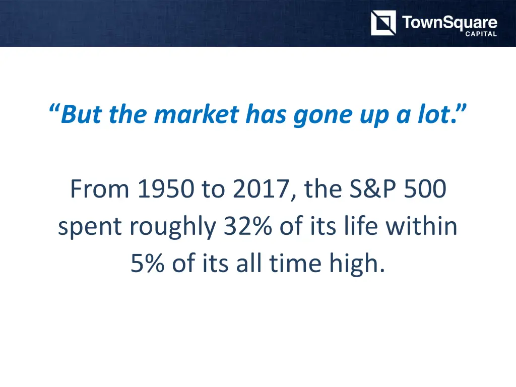 but the market has gone up a lot