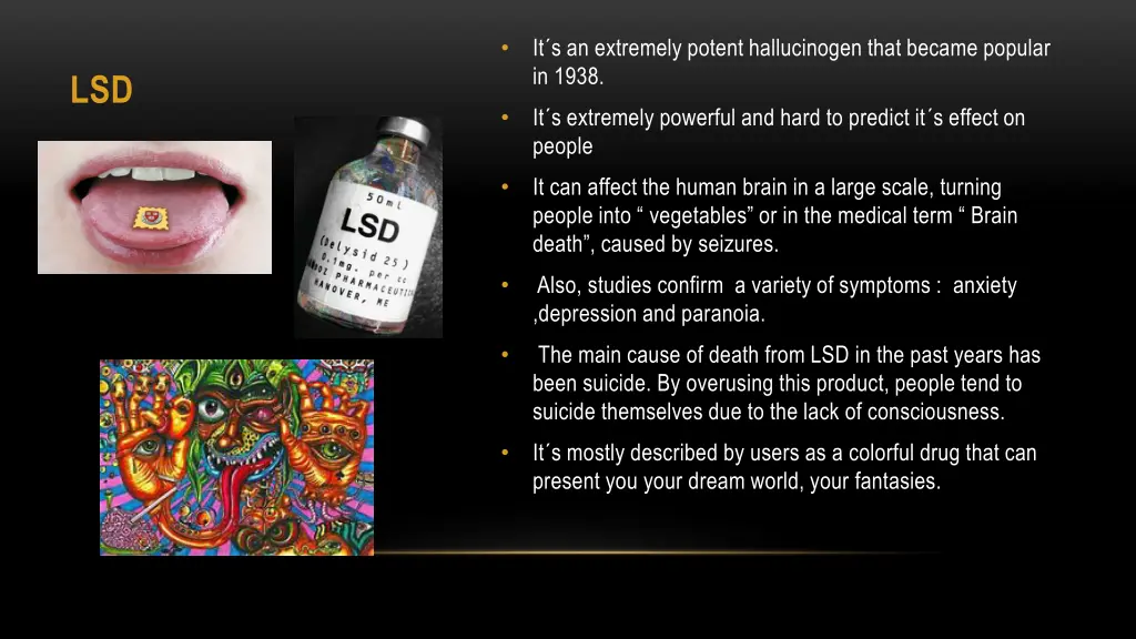 it s an extremely potent hallucinogen that became