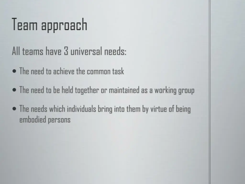 all teams have 3 universal needs