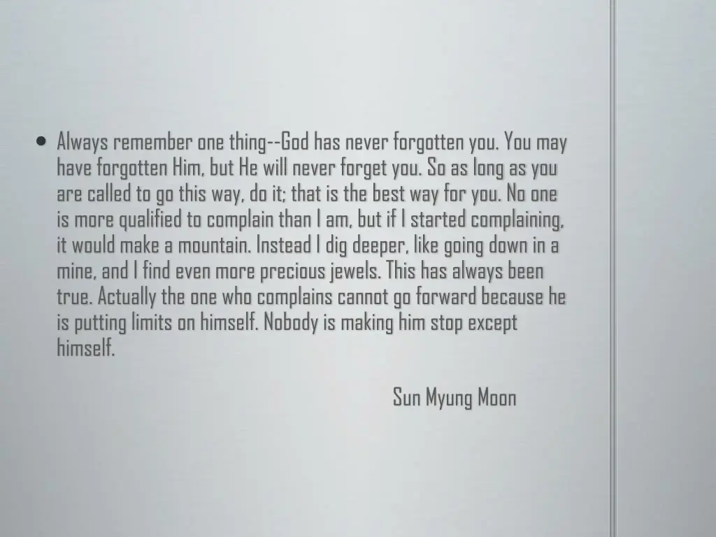 always remember one thing god has never forgotten