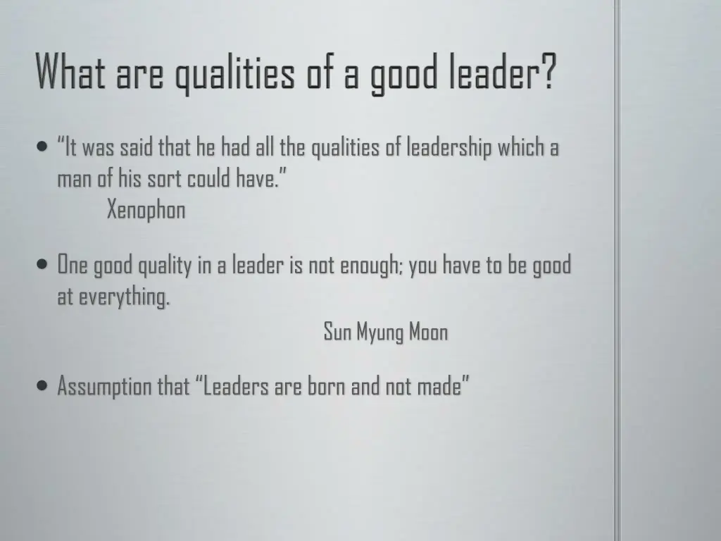 it was said that he had all the qualities