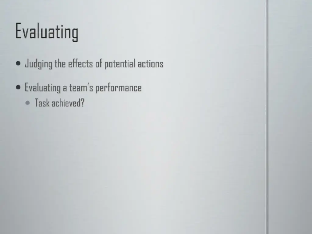 judging the effects of potential actions