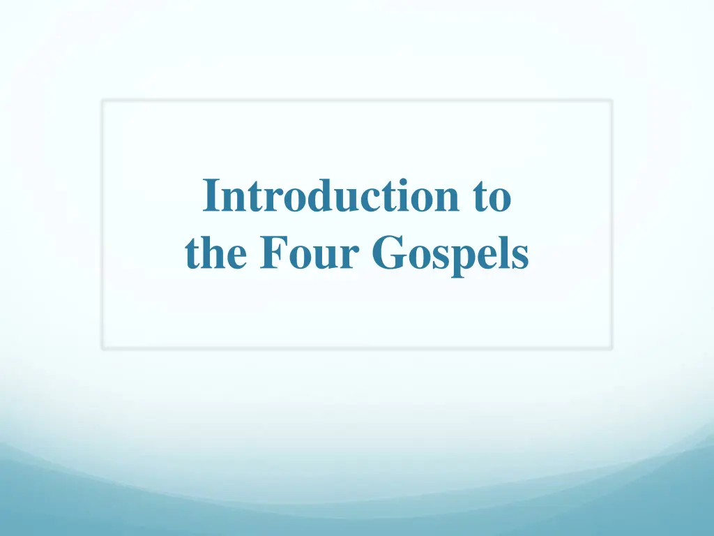 introduction to the four gospels