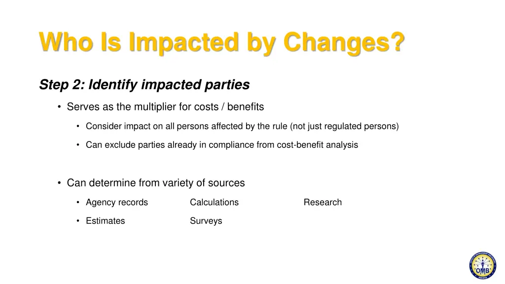who is impacted by changes