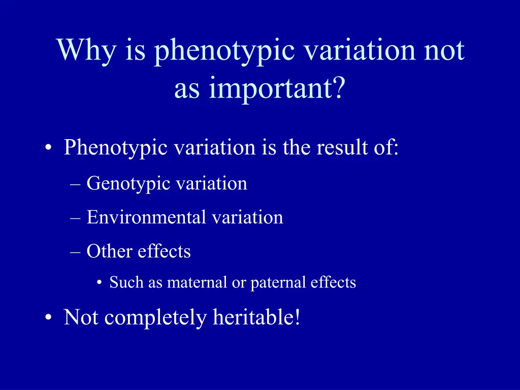why is phenotypic variation not as important