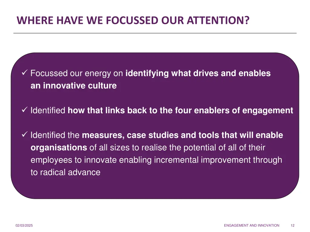 where have we focussed our attention
