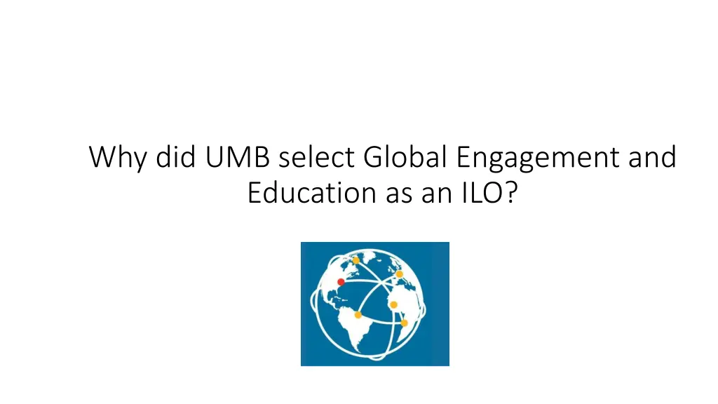why did umb select global engagement