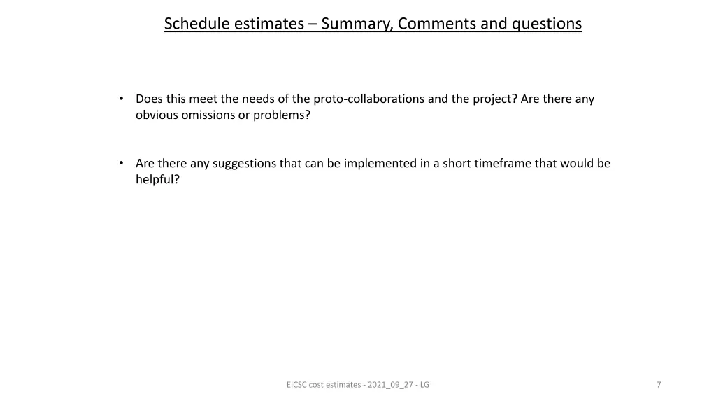 schedule estimates summary comments and questions