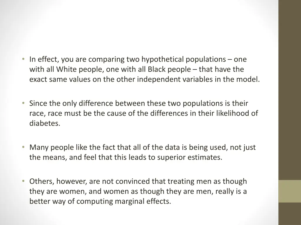 in effect you are comparing two hypothetical